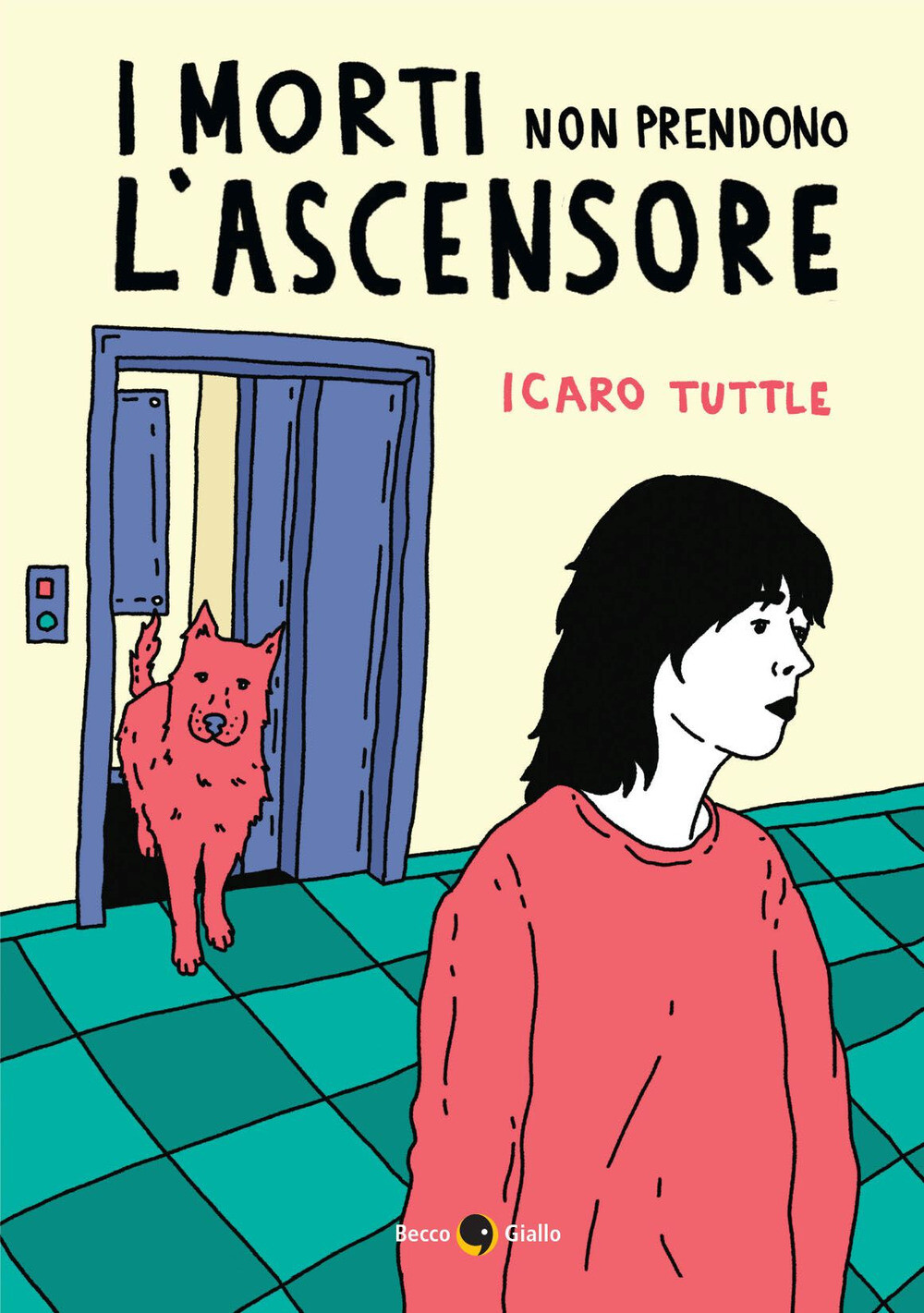 Libri Icaro Tuttle - I Morti Non Prendono L'ascensore