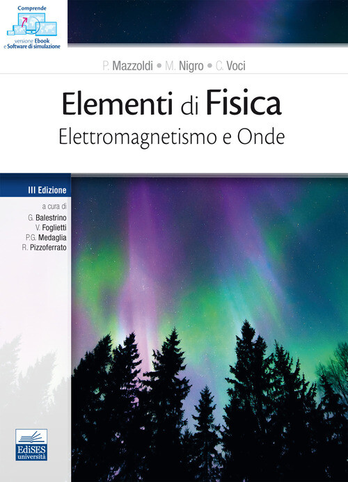 ELEMENTI DI FISICA. ELETTROMAGNETISMO E ONDE MAZZOLDI PAOLO, NIGRO MASSIMO,