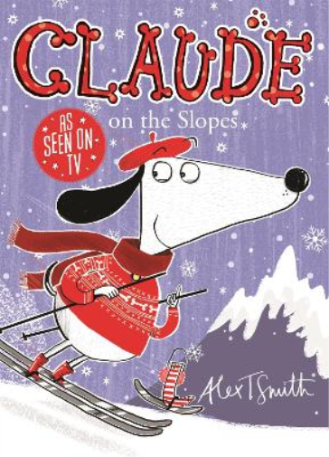Alex T. Smith Claude on the Slopes (Tascabile) Claude