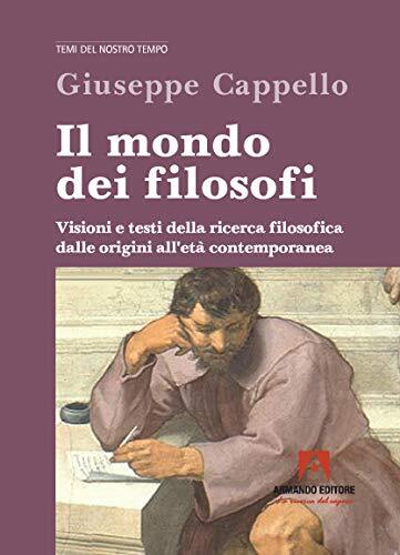 9788869929519 Il mondo dei filosofi. Visioni e testi della ricer...contemporanea