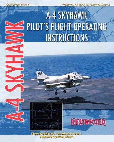 United States Air Fo A-4 Skyhawk Pilot's Flight Operating Instructi (Tascabile)