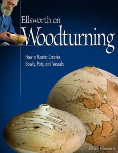 David Ellsworth Ellsworth on Woodturning (Tascabile)