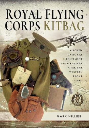 Mark Hillier Royal Flying Corps Kitbag (Copertina rigida)