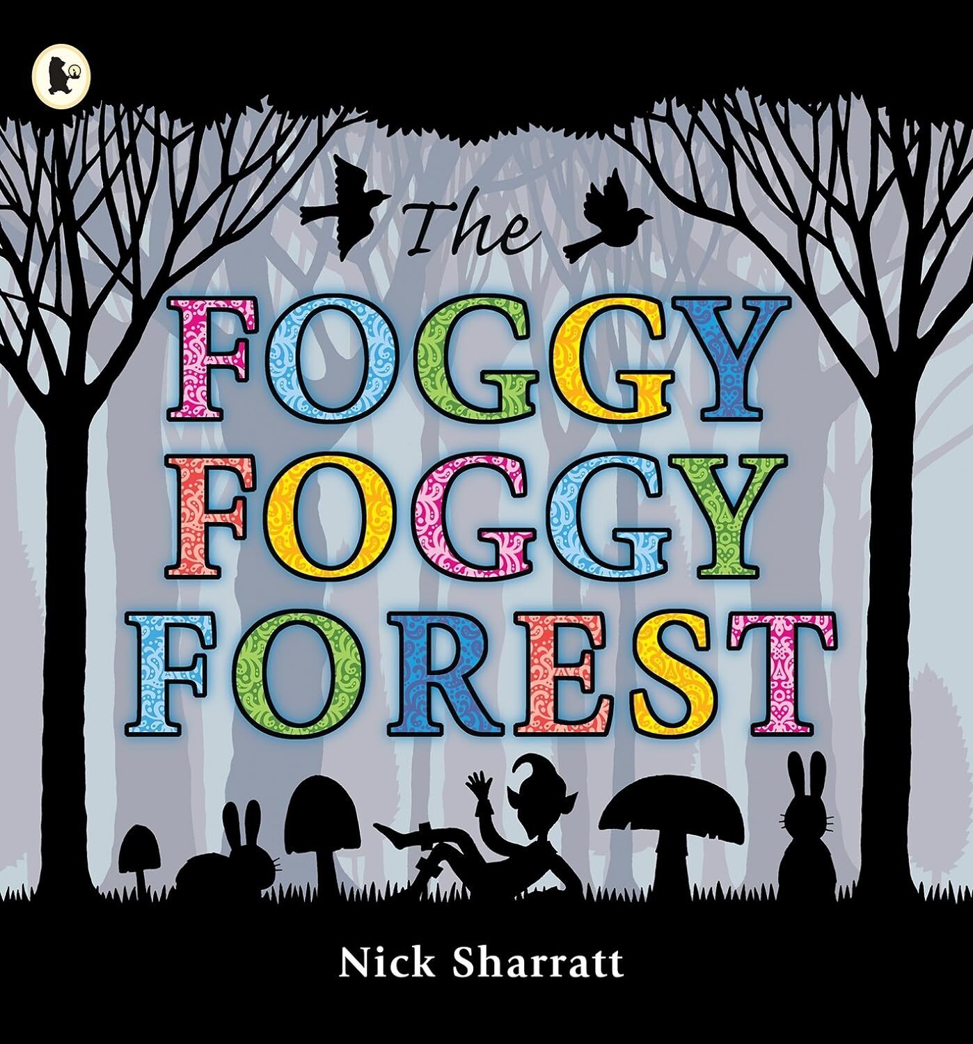 9781406327847 The Foggy, Foggy Forest - Nick Sharratt
