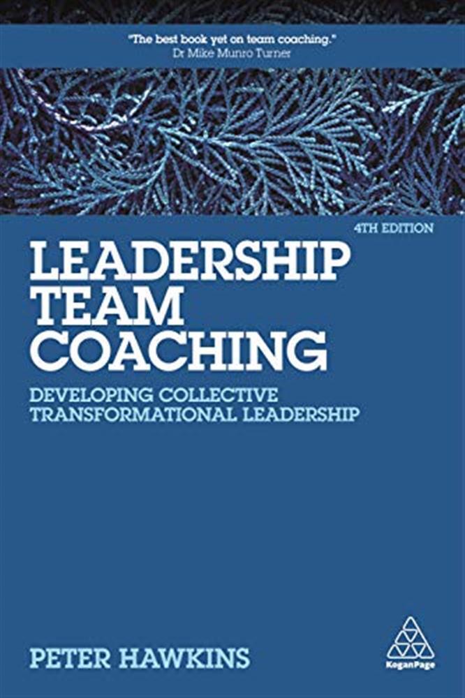 Leadership team coaching: developing collective transformational leadershi...