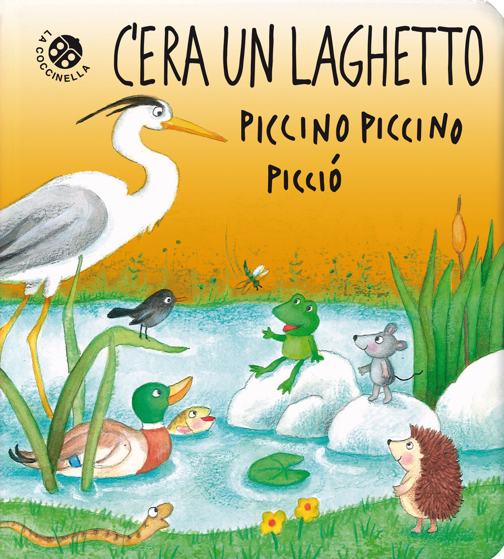 Libri Roberta Pagnoni / Gabriele Clima - C'era Un Laghetto Piccino Piccino Picci