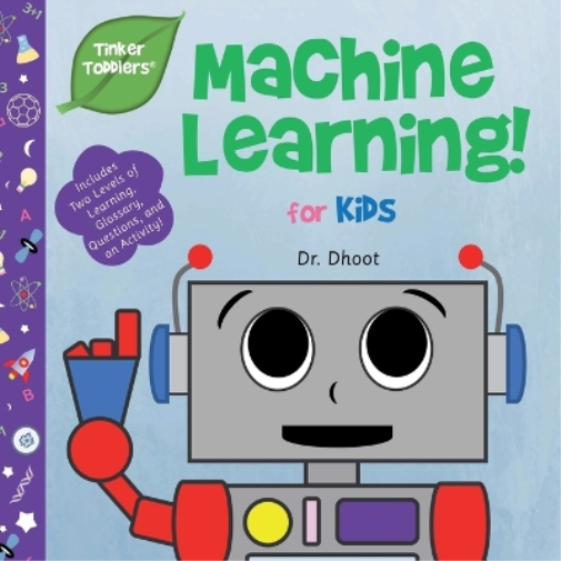 Dhoot Machine Learning for Kids (Tinker Toddlers) (Tascabile) Tinker Toddlers