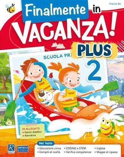 Finalmente in vacanza! Plus. Per la Scuola elementare (Vol. 2) - Italiano