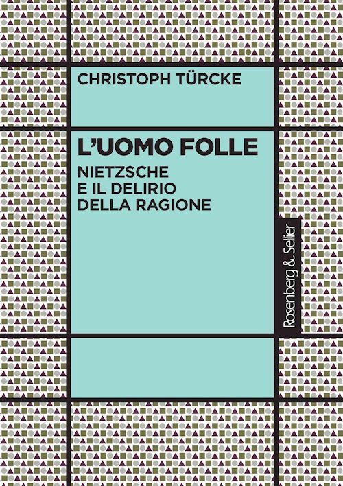 L'UOMO FOLLE  - TURCKE CHRISTOPH - Rosenberg & Sellier