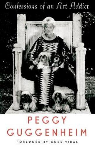 Peggy Guggenheim Confessions of an Art Addict (Copertina rigida)