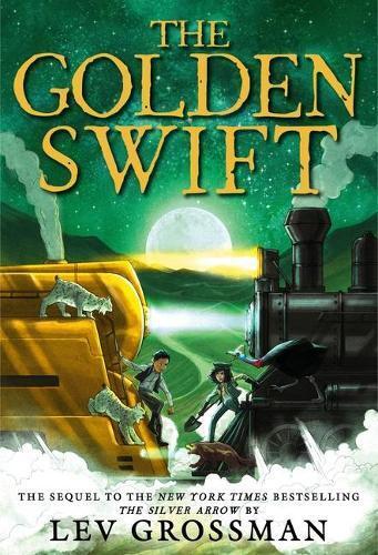 Lev Grossman The Golden Swift (Copertina rigida) Silver Arrow