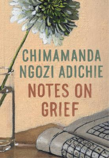 Chimamanda Ngozi Adichie Notes on Grief (Copertina rigida)