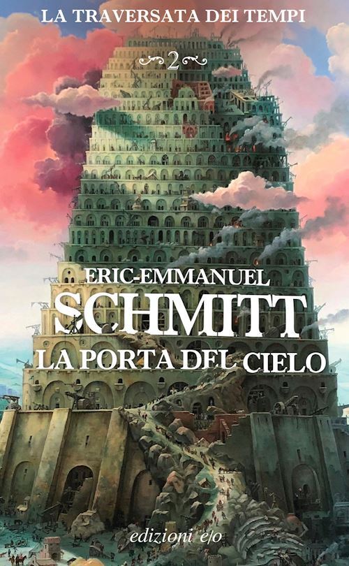 LA PORTA DEL CIELO. LA TRAVERSATA DEI TEMPI . VOL. 2  - SCHMITT ERIC-EMMANUEL -