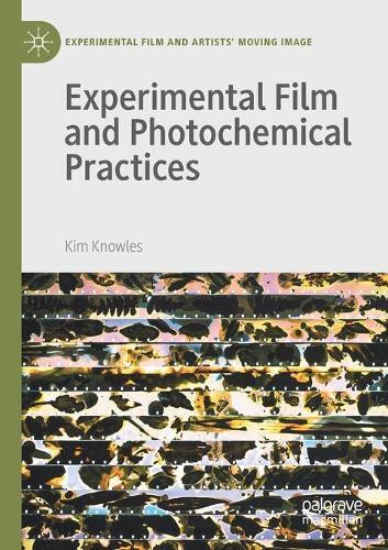 Kim Knowles Experimental Film and Photochemical Practices (Tascabile)