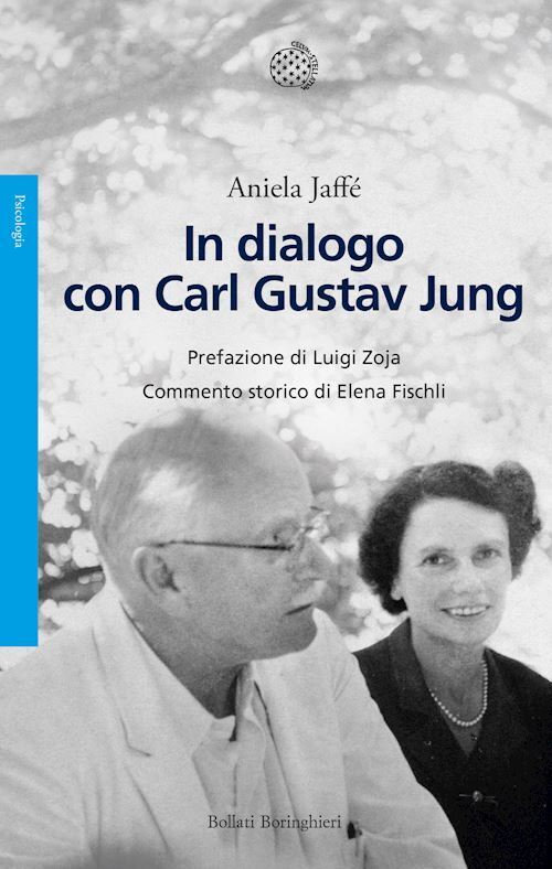 IN DIALOGO CON CARL GUSTAV JUNG  - JAFFE' ANIELA - Bollati Boringhieri