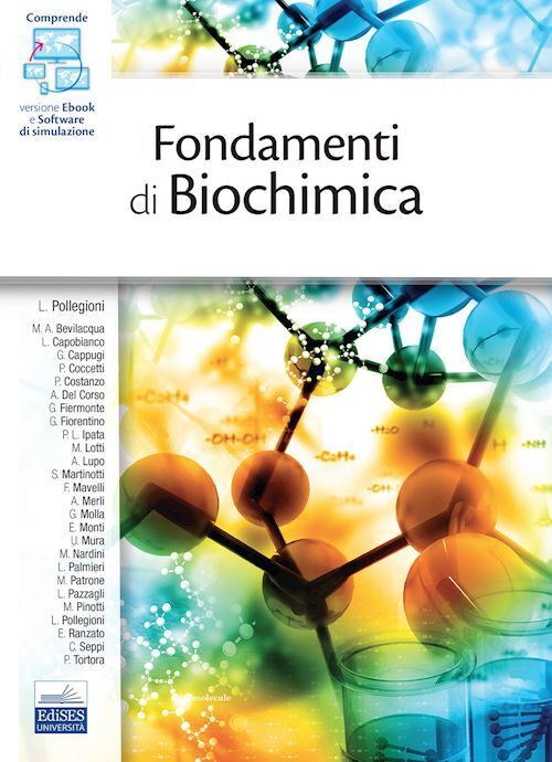 FONDAMENTI DI BIOCHIMICA  - POLLEGIONI LOREDANO (Curatore), AA.VV. - Edises