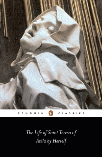 Teresa of Avila The Life of St Teresa of Avila by Herself (Tascabile)