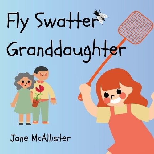 Jane McAllister Fly Swatter Granddaughter (Tascabile)