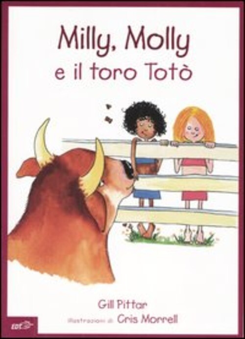 MILLY, MOLLY E IL TORO TOTO. MILLY E MOLLY. VOL. 6 PITTAR GILL, MORRELL CRIS, AR
