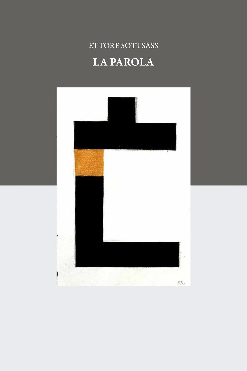 Ettore Sottsass. La parola - [Dario Cimorelli Editore]