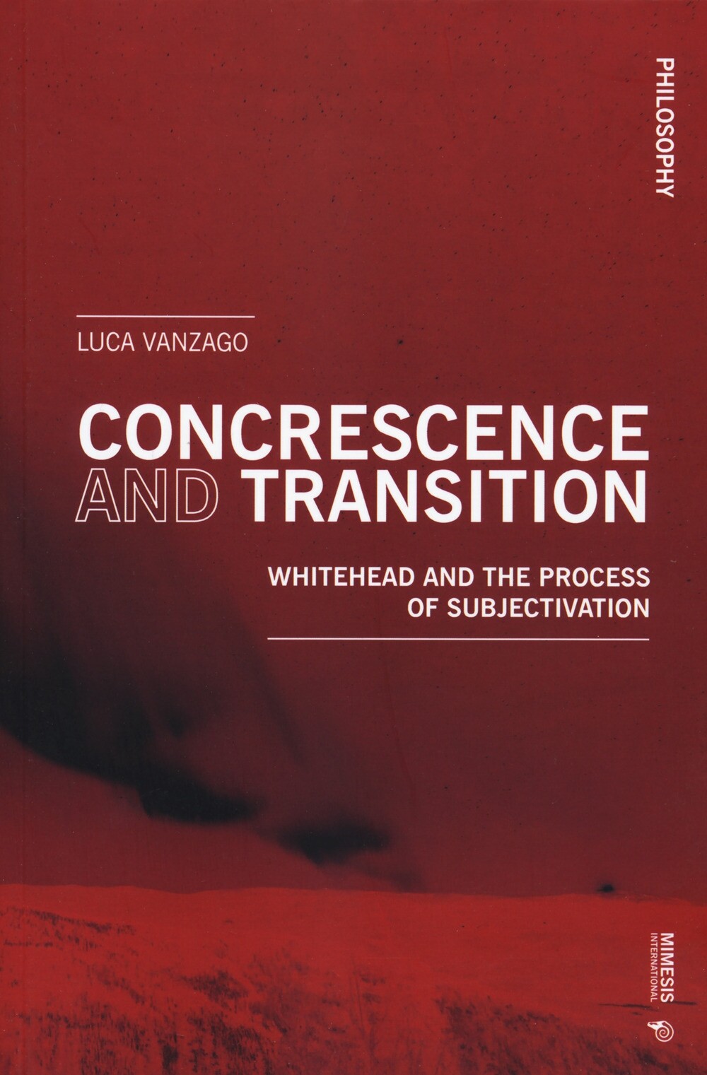 Concrescence and transition - [Mimesis Edizioni]