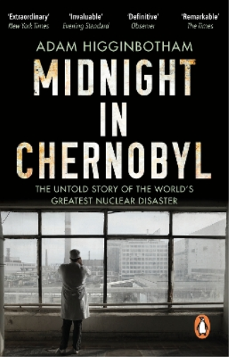 Adam Higginbotham Midnight in Chernobyl (Tascabile)