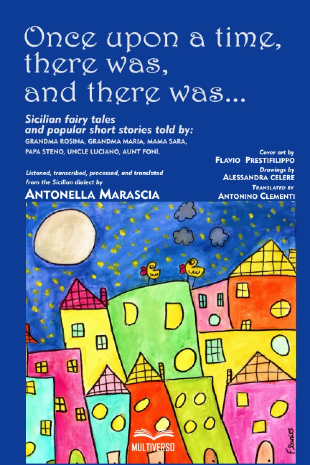 9788894616590 Once upon a time, there was, and there was...: Sic...o, Aunt Fonì