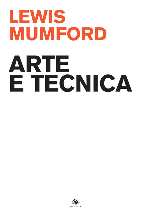 ARTE E TECNICA MUMFORD LEWIS