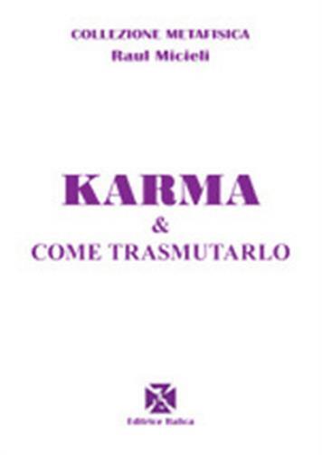 Karma e come trasmutarlo - Micieli Raúl