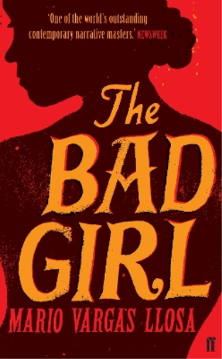 Mario Vargas Llosa The Bad Girl (Tascabile)