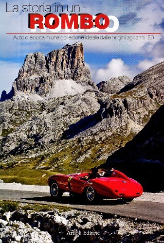 9788877921154 La storia in un rombo. Auto d'epoca in una collezi...z. illustrata