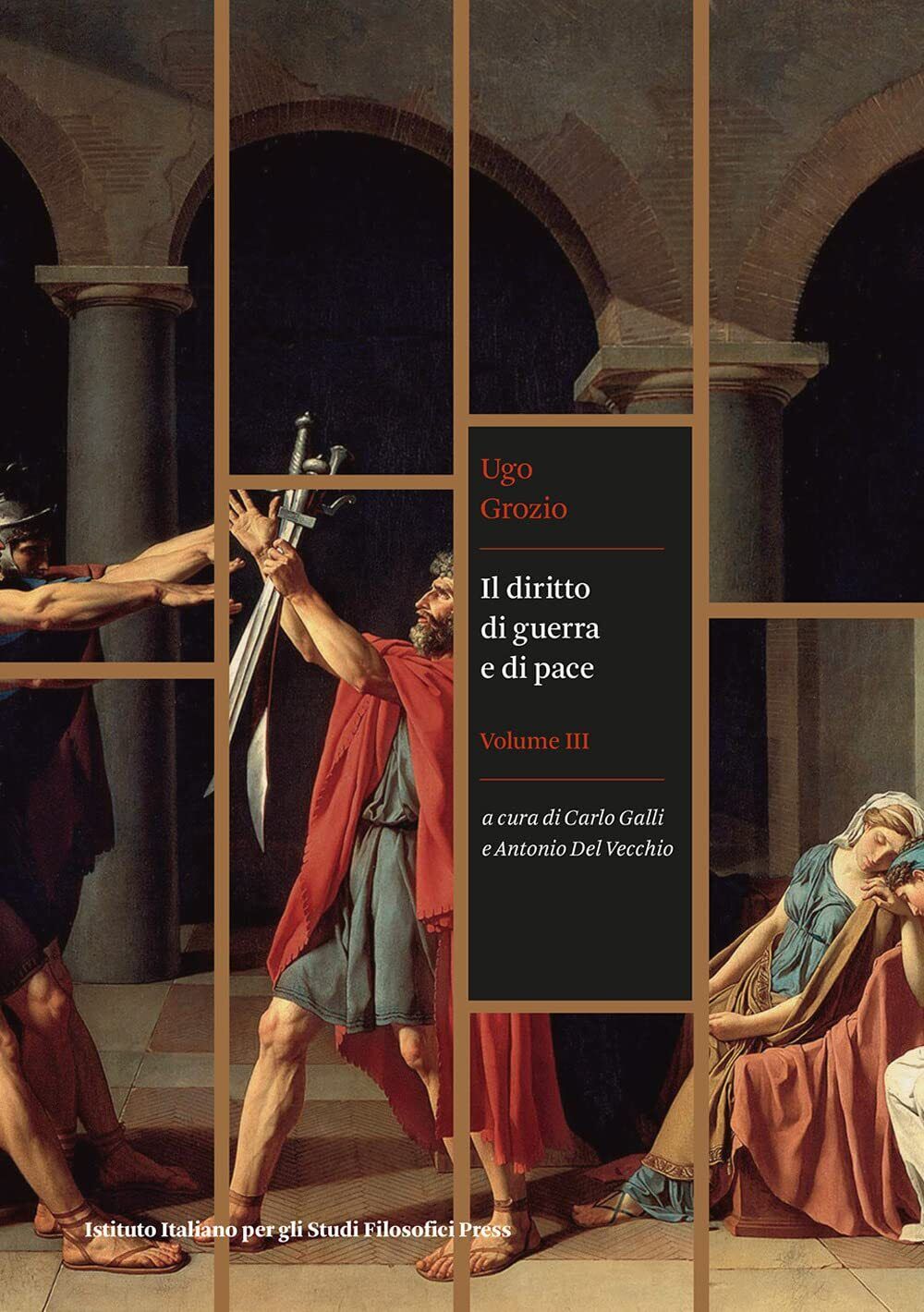 9788877231512 Il diritto di guerra e di pace (Vol. 3) - Ugo Grozio,Carlo Galli,A