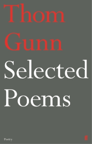 Thom Gunn Selected Poems of Thom Gunn (Tascabile)