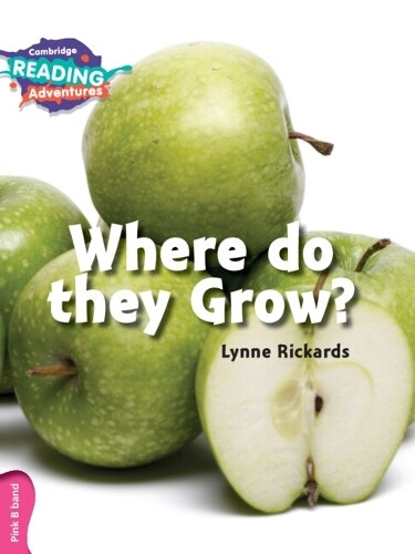 Lynne Rickards Cambridge Reading Adventures Where Do they Grow? Pink (Tascabile)