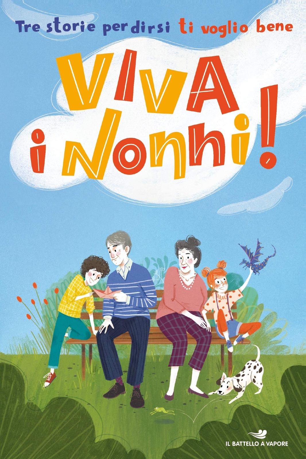 9788856678031 Viva i nonni! Tre storie per dirsi ti voglio bene - Roberta Grazza