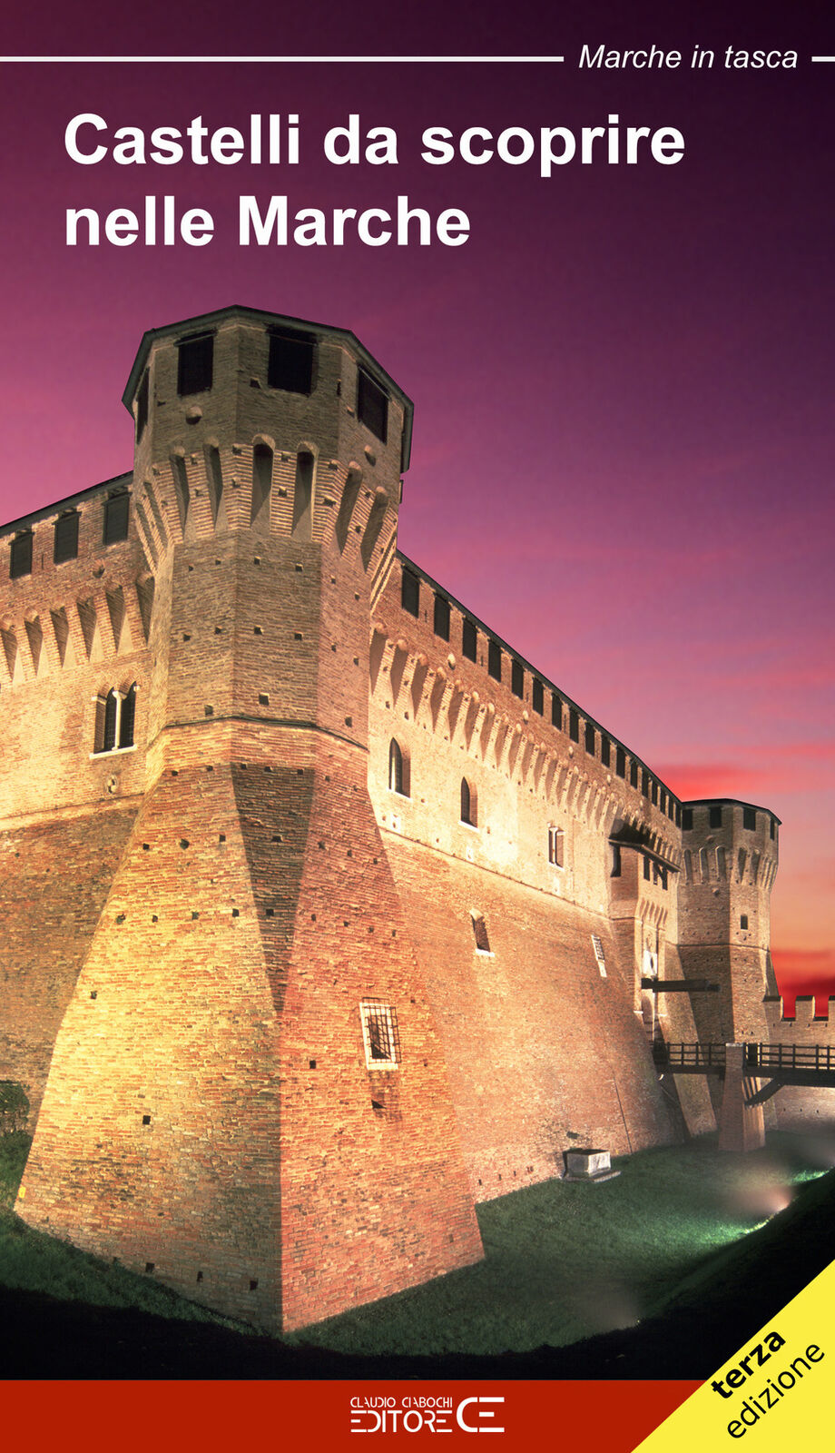 Castelli da scoprire nelle Marche. Castelli, rocche e fortificazioni nelle...