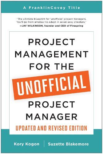 Kory Kogon Suze Project Management for the Unofficial Project Manage (Tascabile)