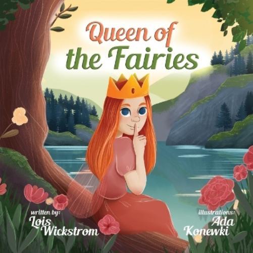 Lois Wickstrom Queen of the Fairies (Tascabile)