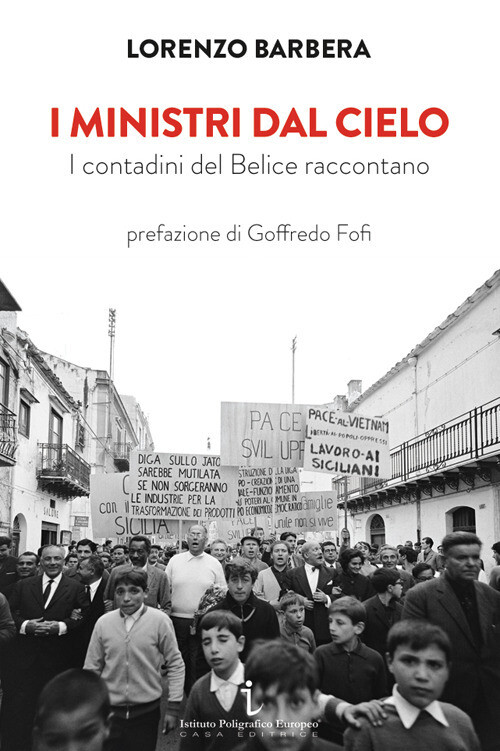 Libri Lorenzo Barbera - I Ministri Dal Cielo. I Contadini Del Belice Raccontano
