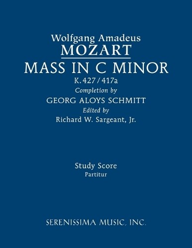 Wolfgang Amadeus Mozart Mass in C minor, K.427/417a (Tascabile)