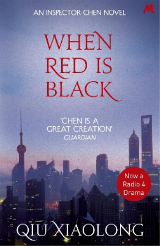 Qiu Xiaolong When Red is Black (Tascabile) As heard on Radio 4