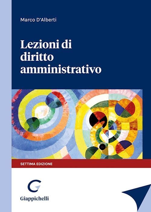 LEZIONI DI DIRITTO AMMINISTRATIVO  - D'ALBERTI MARCO - Giappichelli