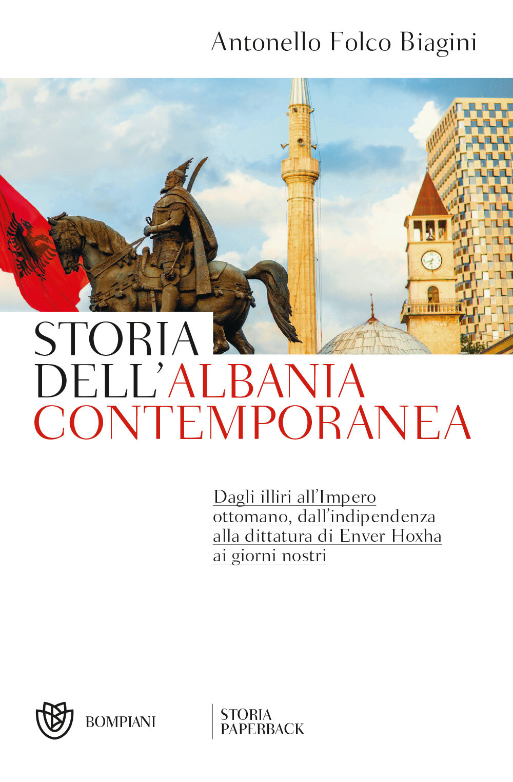 Storia dell'Albania contemporanea - Folco Biagini Antonello