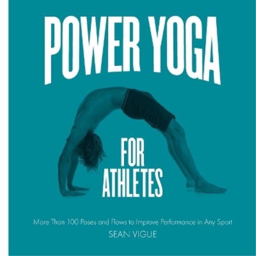 Sean Vigue Power Yoga for Athletes (Tascabile)