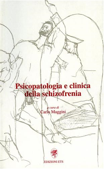 Maggini,Carlo. (a cura di). - Psicopatologia e clinica della schizofrenia.