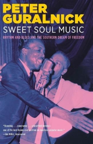 Peter Guralnick Sweet Soul Music (Tascabile)