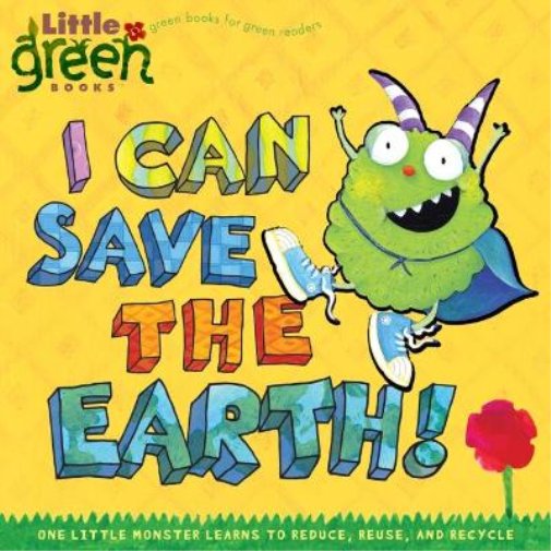 Alison Inches I Can Save the Earth! (Tascabile) Little Green Books