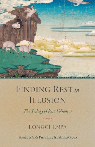 Padmakara Translation Group Longchenpa Finding Rest in Illusion (Tascabile)
