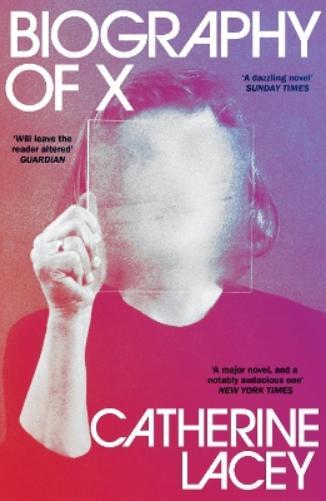 Catherine Lacey Biography of X (Tascabile)