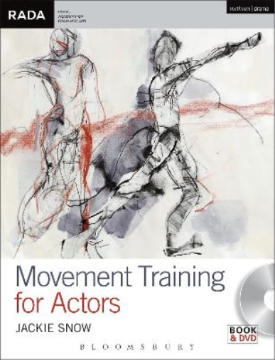 Jackie Snow Movement Training for Actors (Tascabile) RADA Guides
